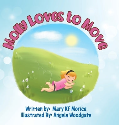 Molly Loves to Move by Morice, Mary Kf