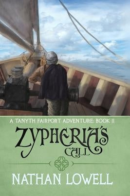 Zypheria's Call by Lowell, Nathan