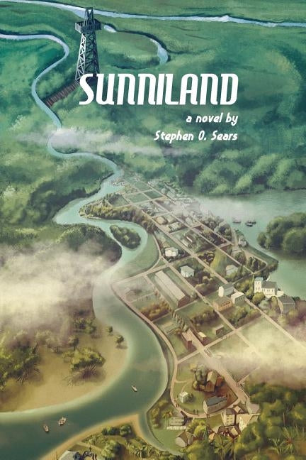 Sunniland by Sears, Stephen O.