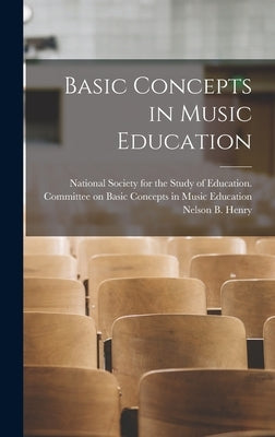 Basic Concepts in Music Education by National Society for the Study of Edu