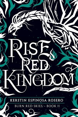 Rise Red Kingdom by Rosero, Kerstin Espinosa