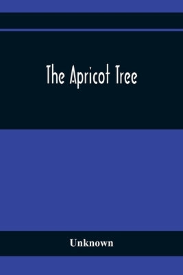 The Apricot Tree by Unknown