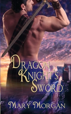 Dragon Knight's Sword by Morgan, Mary