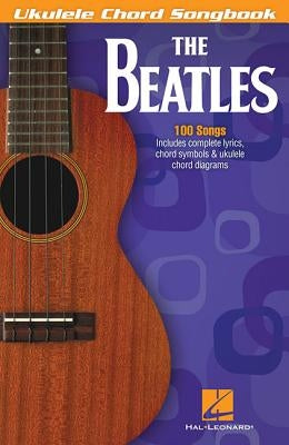 The Beatles: Ukulele Chord Songbook by Beatles, The