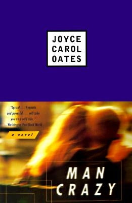 Man Crazy by Oates, Joyce Carol