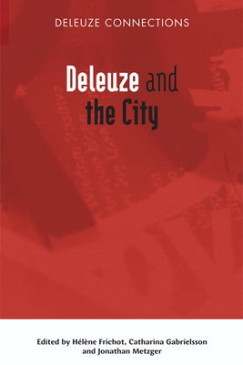 Deleuze and the City by Frichot, Hélène