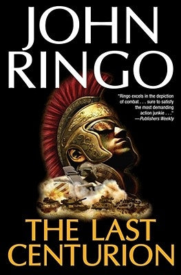 The Last Centurion by Ringo, John