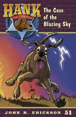 The Case of the Blazing Sky by Erickson, John R.