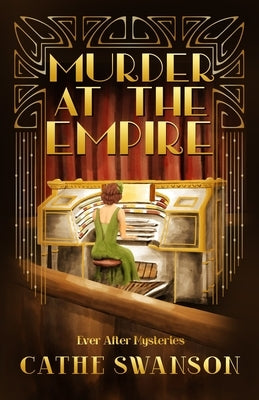 Murder at the Empire by Swanson, Cathe