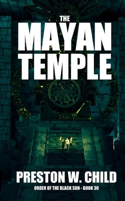 The Mayan Temple by Child, Preston William