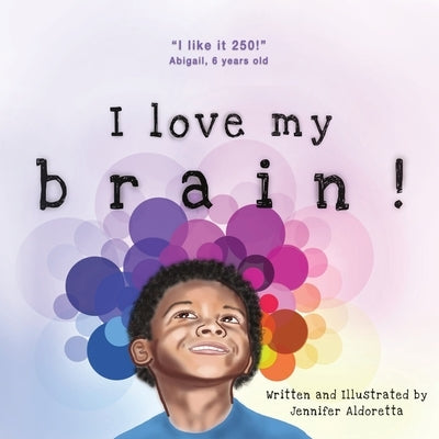 I love my brain! by Aldoretta, Jennifer