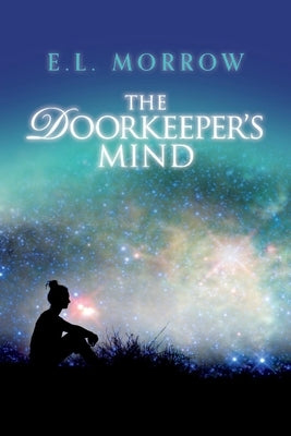 The Doorkeeper's Mind: Volume 2 by Morrow, E.