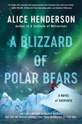 A Blizzard of Polar Bears: A Novel of Suspense by Henderson, Alice