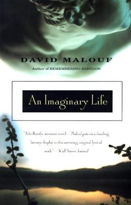 An Imaginary Life by Malouf, David