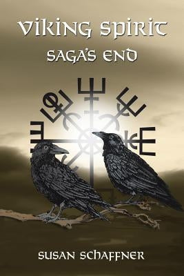 Viking Spirit: Saga's End by Schaffner, Susan