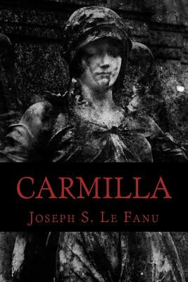 Carmilla by Le Fanu, J. Sheridan