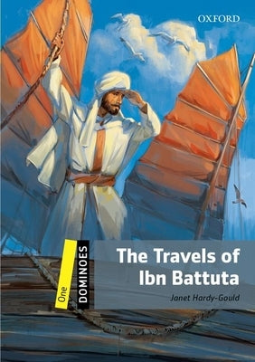 Dominoes: Level 1: 400-Word Vocabulary the Travels of Ibn Battuta by Hardy-Gould, Janet