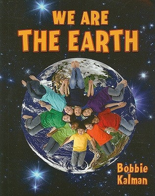 We Are the Earth by Kalman, Bobbie