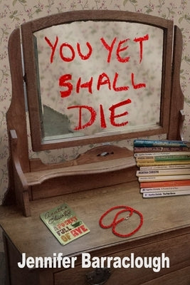 You Yet Shall Die by Barraclough, Jennifer