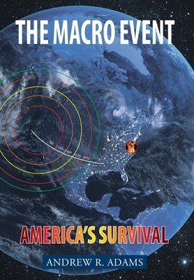 The Macro Event: Americas Survival by Adams, Andrew R.