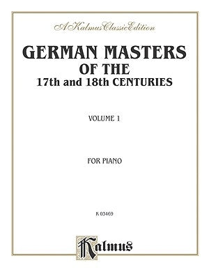 German Masters of the 17th and 18th Century, Easy Pieces (Pieces by Kuhlau, Pachelbel, Telemann, and Others): Pieces by Kuhlau, Pachelbel, Telemann, a by Alfred Music