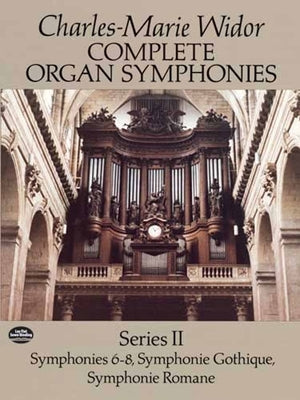 Complete Organ Symphonies, Series II by Widor, Charles-Marie