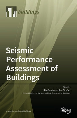 Seismic Performance Assessment of Buildings by Bento, Rita