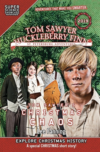 Tom Sawyer & Huckleberry Finn: St. Petersburg Adventures: Tom Sawyer's Christmas Chaos (Super Science Showcase) by Fanning, Lee