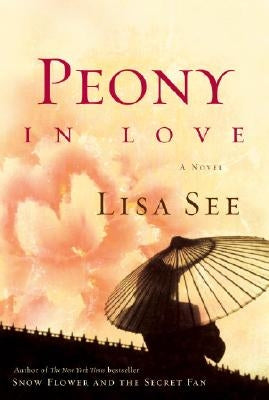 Peony in Love by See, Lisa