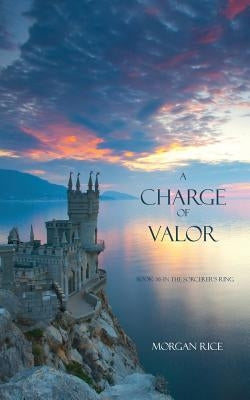 A Charge of Valor by Rice, Morgan