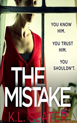 The Mistake by Slater, K. L.