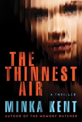 The Thinnest Air by Kent, Minka