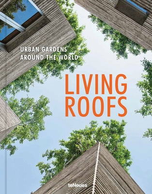 Living Roofs: Urban Gardens Around the World by Penn, Ashley