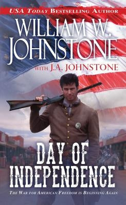 Day of Independence by Johnstone, William W.