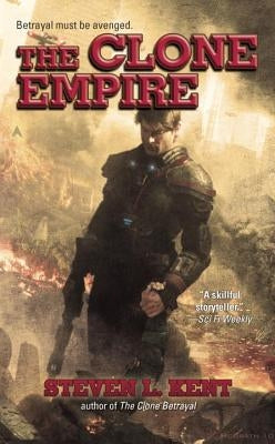 The Clone Empire by Kent, Steven L.