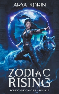 Zodiac Rising by Karin, Arya