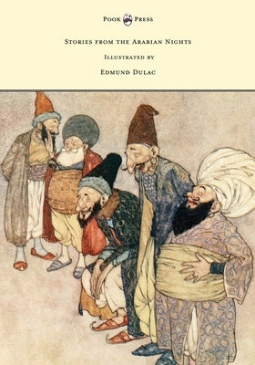 Stories from the Arabian Nights - Illustrated by Edmund Dulac by Housman, Laurence