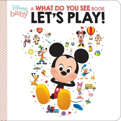 Disney Baby: Let's Play! a What Do You See Book: A What Do You See Book by Pi Kids