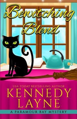 Bewitching Blend by Layne, Kennedy