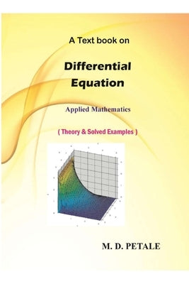 Differential Equation: Applied Mathematics by Petale, M. D.