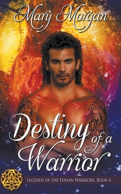 Destiny of a Warrior by Morgan, Mary