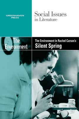 The Environment in Rachel Carson's Silent Spring by Wiener, Gary