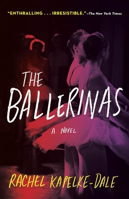 The Ballerinas by Kapelke-Dale, Rachel