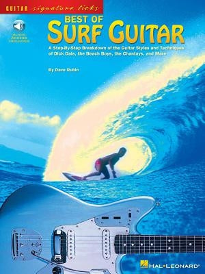 Best of Surf Guitar: A Step-By-Step Breakdown of the Guitar Styles and Techniques of Dick Dale, the Beach Boys, and More by Beach Boys, The