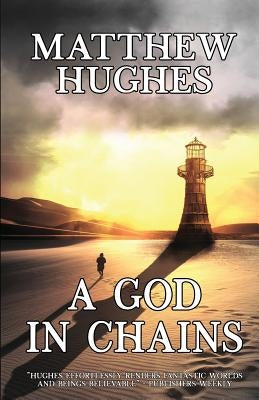 A God in Chains by Hughes, Matthew