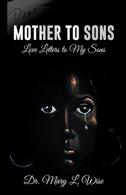 Mother to Sons: Love Letters to My Sons by DuPont, Carla