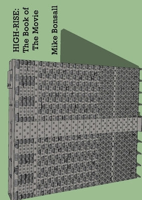 High-Rise: The Book of The Movie by Bonsall, Mike