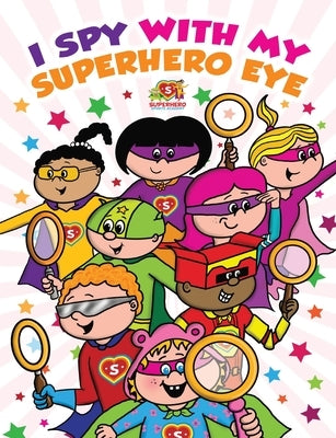 I Spy With My Superhero Eye: Superhero Sports Academy by Dewhurst, Helen