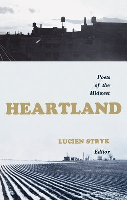 Heartland: Poets of the Midwest by Stryk, Lucien