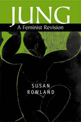 Jung: The Politics of Redemption by Rowland, Susan